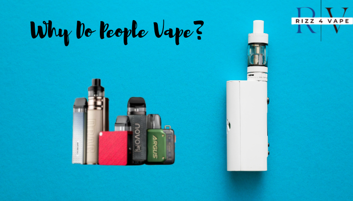 Why Do People Vape
