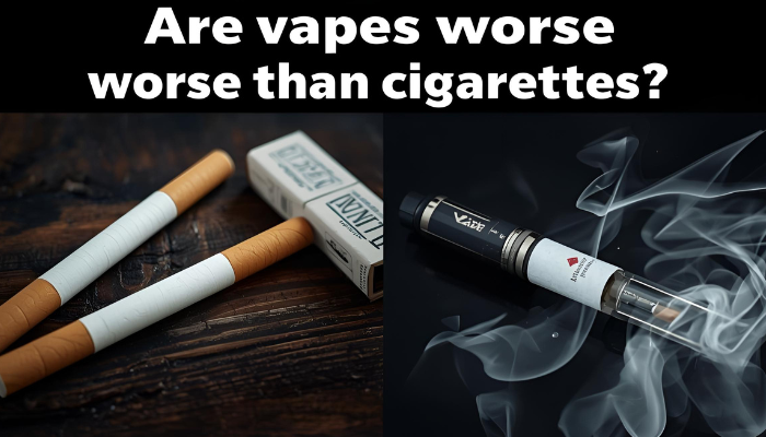 Are vapes worse than cigarettes?