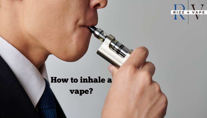 How to inhale a vape?